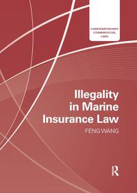 Cover image for Illegality in Marine Insurance Law