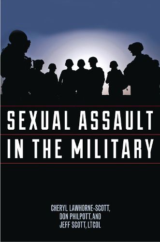 Cover image for Sexual Assault in the Military: A Guide for Victims and Families