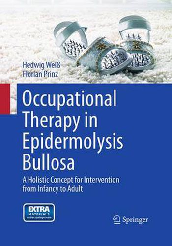 Cover image for Occupational Therapy in Epidermolysis bullosa: A holistic Concept for Intervention from Infancy to Adult