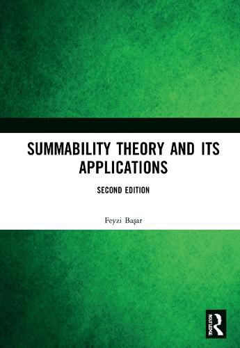 Summability Theory and Its Applications