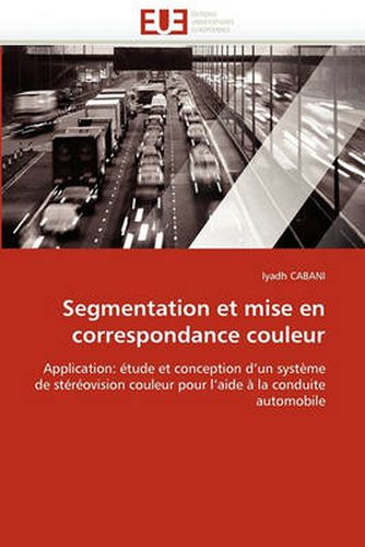Cover image for Segmentation Et Mise En Correspondance Couleur
