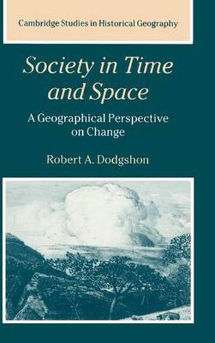 Cover image for Society in Time and Space: A Geographical Perspective on Change
