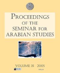 Cover image for Proceedings of the Seminar for Arabian Studies Volume 35 2005