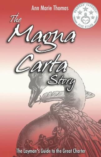 The Magna Carta Story: The Layman's Guide to the Great Charter