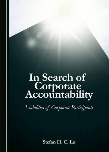 Cover image for In Search of Corporate Accountability: Liabilities of Corporate Participants