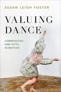 Cover image for Valuing Dance: Commodities and Gifts in Motion