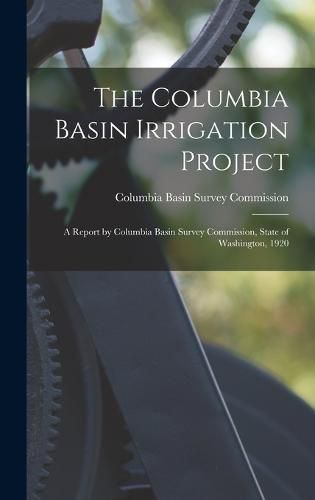 Cover image for The Columbia Basin Irrigation Project