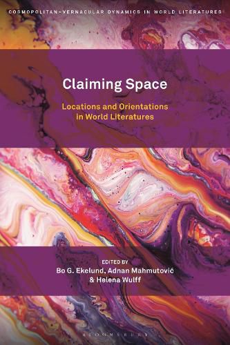 Cover image for Claiming Space: Locations and Orientations in World Literatures