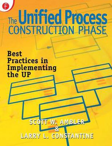 Cover image for The Unified Process Construction Phase: Best Practices in Implementing the UP