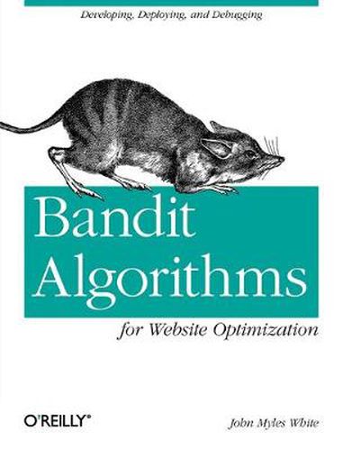 Cover image for Bandit Algorithms for Website Optimization