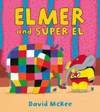 Cover image for Elmer and Super El