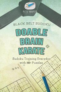 Cover image for Doable Brain Karate Black Belt Sudoku Sudoku Training Everyday with 200+ Puzzles