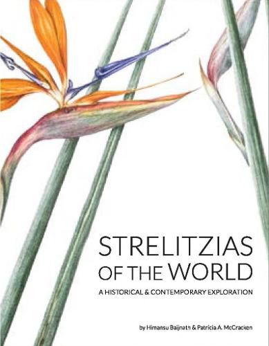 Cover image for Strelitzias of the world: A historical & contemporary exploration