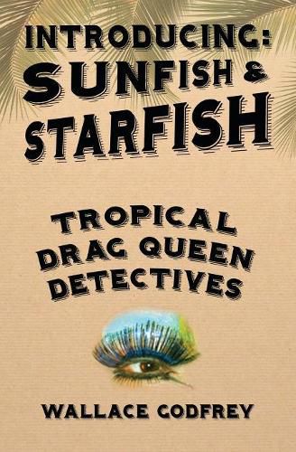 Cover image for Sunfish & Starfish: Tropical Drag Queen Detectives