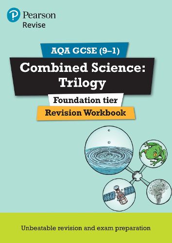 Pearson REVISE AQA GCSE (9-1) Combined Science Trilogy Foundation Revision Workbook: for home learning, 2022 and 2023 assessments and exams