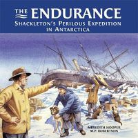 Cover image for The Endurance: Shackleton's Perilous Expedition in Antarctica