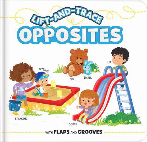 Cover image for Lift-and-Trace: Opposites: With Flaps and Grooves