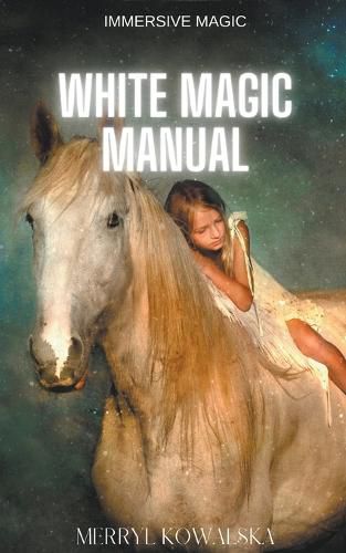 Cover image for White Magic Manual