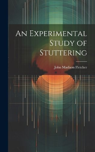 Cover image for An Experimental Study of Stuttering