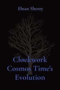Cover image for Clockwork Cosmos Time's Evolution