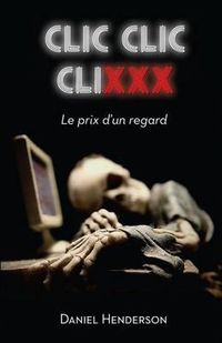 Cover image for CLIC, CLIC, CLIXXX: Le Prix d'Un Regard