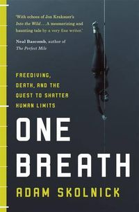 Cover image for One Breath: Freediving, Death and the Quest to Shatter Human Limits
