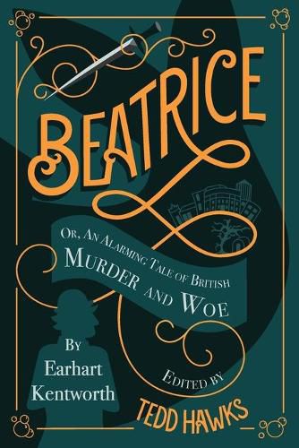 Cover image for Beatrice: An Alarming Tale of British Murder and Woe