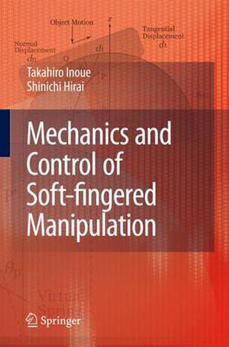 Cover image for Mechanics and Control of Soft-fingered Manipulation