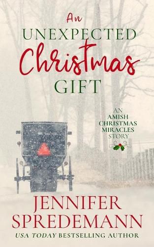 Cover image for An Unexpected Christmas Gift: An Amish Christmas Miracles story