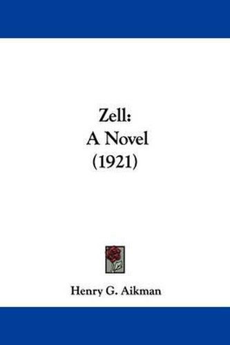 Cover image for Zell: A Novel (1921)