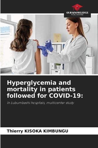 Cover image for Hyperglycemia and mortality in patients followed for COVID-19