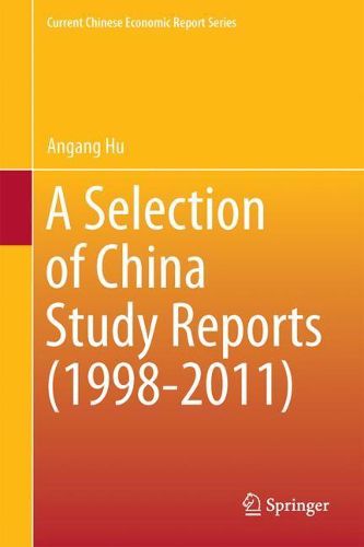 Cover image for A Selection of China Study Reports (1998-2011)