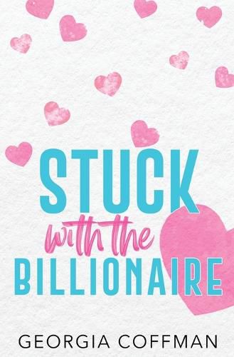 Cover image for Stuck with the Billionaire