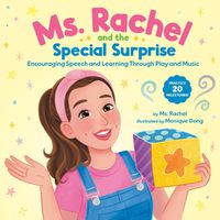 Cover image for Ms. Rachel and the Special Surprise: Encouraging Speech and Learning Through Play and Music