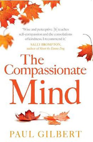 The Compassionate Mind: A New Approach to Life's Challenges