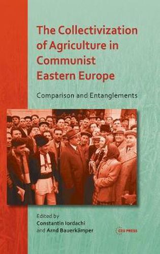 Cover image for The Collectivization of Agriculture in Communist Eastern Europe: Comparison and Entanglements