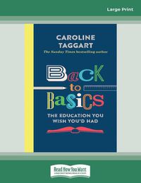 Cover image for Back to Basics: The Education You Wish You'd Had