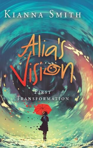 Cover image for Alia's Vision: First Transformation