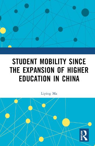 Cover image for Student Mobility Since the Expansion of Higher Education in China