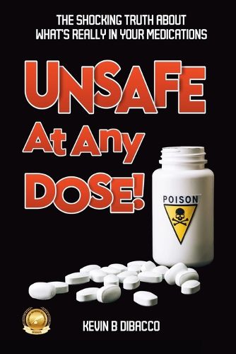 Cover image for Unsafe At Any Dose