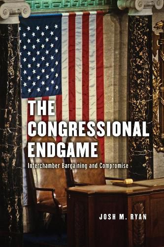 Cover image for The Congressional Endgame: Interchamber Bargaining and Compromise