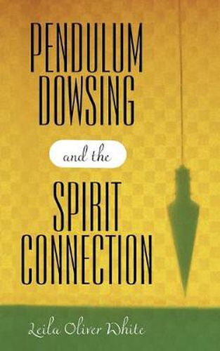 Cover image for Pendulum Dowsing and the Spirit Connection