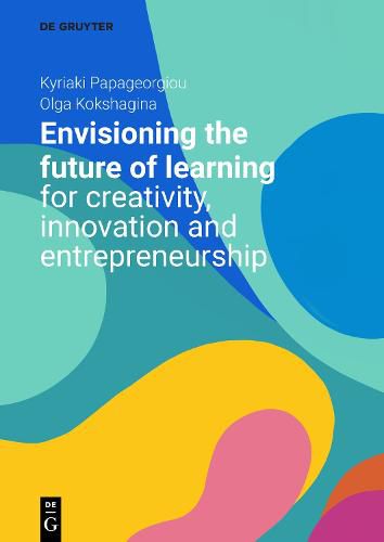 Cover image for Envisioning the Future of Learning for Creativity, Innovation and Entrepreneurship