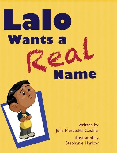 Cover image for Lalo Wants a Real Name