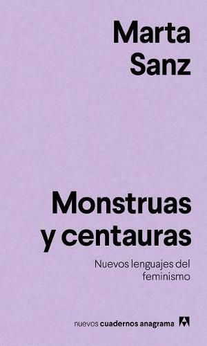 Cover image for Nuevos Cuadernos Anagrama: Monstruas y centauras