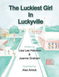 Cover image for The Luckiest Girl in Luckyville