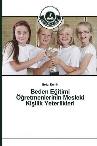 Beden E&#287;itimi OE&#287;retmenlerinin Mesleki Ki&#351;ilik Yeterlikleri