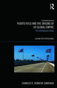 Cover image for Puerto Rico and the Origins of US Global Empire: The disembodied shade