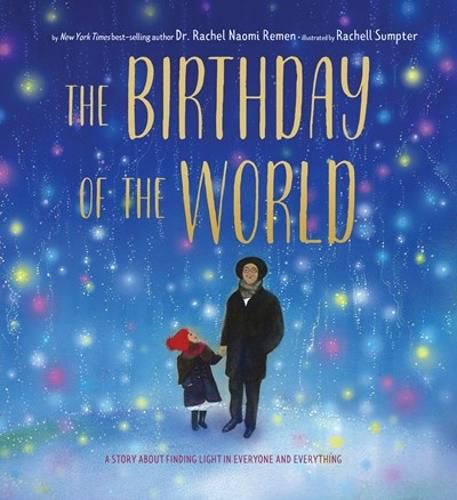 Cover image for The Birthday of the World: A Story About Finding Light in Everyone and Everything
