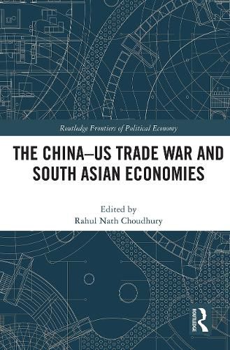 Cover image for The China-US Trade War and South Asian Economies